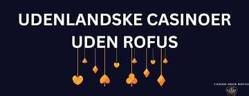 Bedste Online Casino Uden ROFUS - Spil Sikkert og Anonymt -1290415228